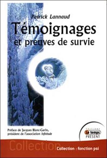 Couverture du livre « Témoignages et preuves de survie » de Patrick Lannaud aux éditions Temps Present