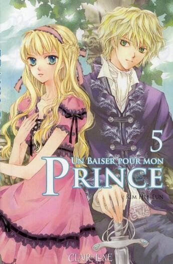 Couverture du livre « Un baiser pour mon prince Tome 5 » de Hee-Eun Kim aux éditions Clair De Lune