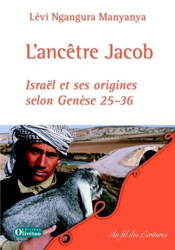 Couverture du livre « L ancetre jacob. israel et ses origines selon genese 25-36 » de Levi Ngangura aux éditions Olivetan