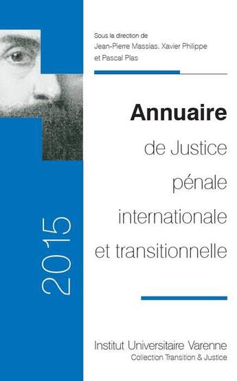 Couverture du livre « Annuaire de justice pénale internationale et transitionnelle 2015 » de  aux éditions Institut Universitaire Varenne