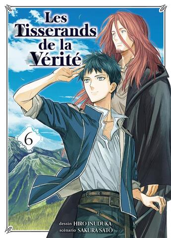 Couverture du livre « Les tisserands de la vérité Tome 6 » de Sakura Sato et Hiro Inuzuka aux éditions Komikku