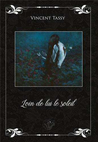 Couverture du livre « Loin de lui le soleil » de Vincent Tassy aux éditions Chat Noir