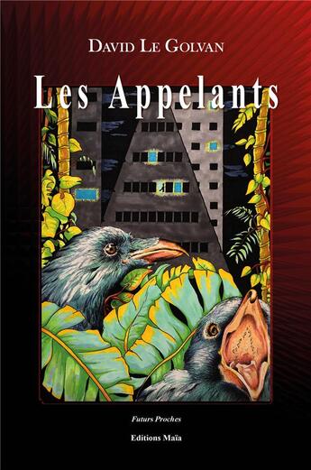 Couverture du livre « Les appelants » de David Le Golvan aux éditions Editions Maia