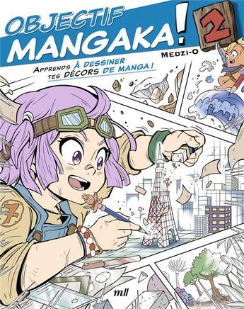 Couverture du livre « Objectif mangaka ! Tome 2 : Apprends à dessiner tes décors de manga ! » de Medzi_O aux éditions Mercileslivres