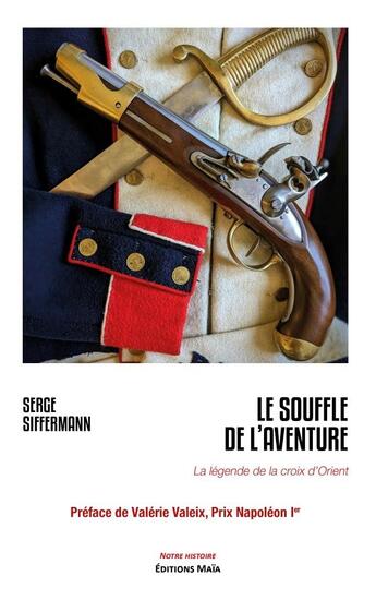 Couverture du livre « Le souffle de l'aventure Tome 3 : La légende de la croix d'orient » de Serge Sifferman aux éditions Editions Maia