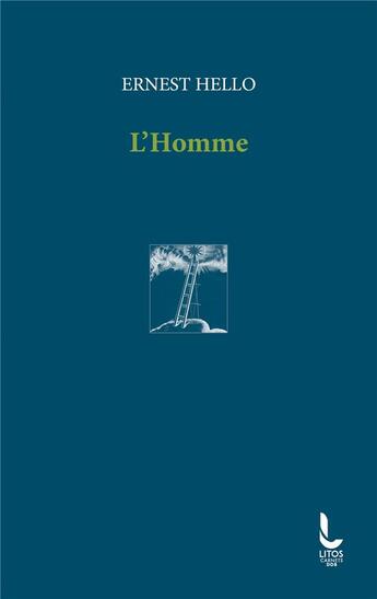 Couverture du livre « L'homme » de Ernest Hello aux éditions Litos