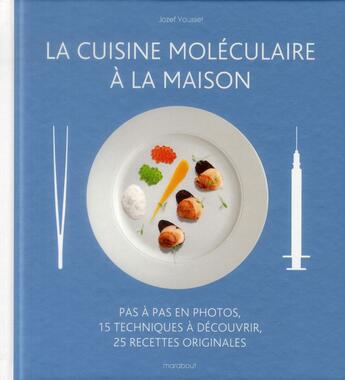 Couverture du livre « La cuisine moléculaire à la maison » de Jamil Youssef aux éditions Marabout