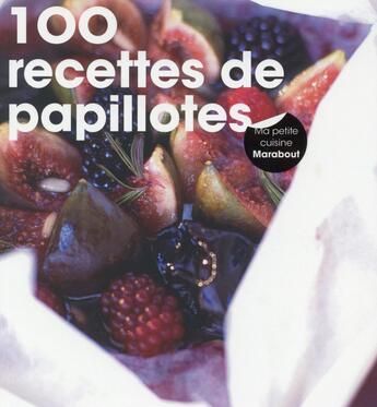 Couverture du livre « 100 recettes de papillottes » de  aux éditions Marabout
