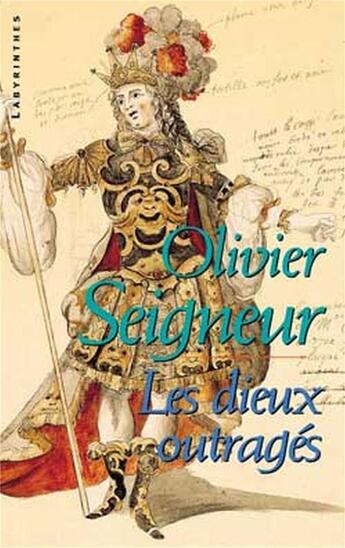 Couverture du livre « Les dieux outragés » de Olivier Seigneur aux éditions Editions Du Masque