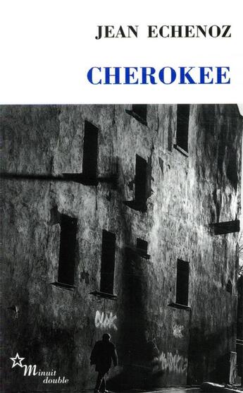 Couverture du livre « Cherokee » de Jean Echenoz aux éditions Minuit