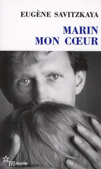 Couverture du livre « Marin mon coeur » de Eugene Savitzkaya aux éditions Minuit