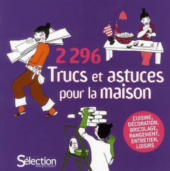 Couverture du livre « 2296 trucs et astuces pour la maison » de  aux éditions Selection Du Reader's Digest