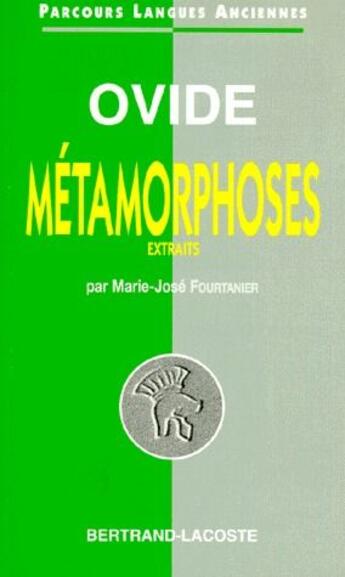 Couverture du livre « Les métamorphoses » de M-J Fourtanier aux éditions Bertrand Lacoste