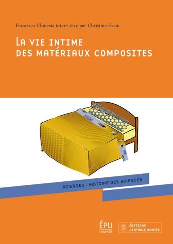 Couverture du livre « La vie intime des matériaux composites » de Christine Evain et Francisco Chinesta aux éditions Publibook