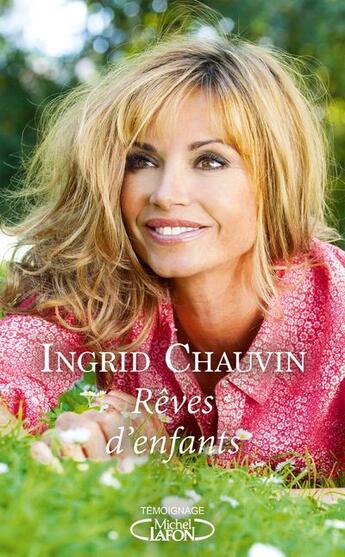 Couverture du livre « Rêves d'enfants » de Ingrid Chauvin aux éditions Michel Lafon