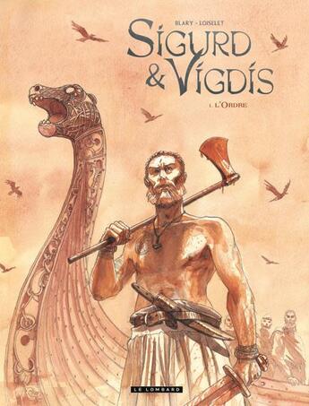 Couverture du livre « Sigurd et Vigdis Tome 1 ; l'ordre » de Herve Loiselet et Benoit Blary aux éditions Lombard