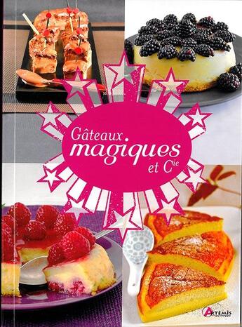 Couverture du livre « Gateaux magiques et cie » de  aux éditions Artemis