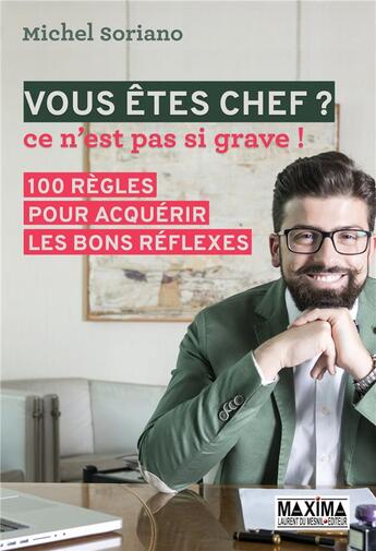 Couverture du livre « Vous êtes chef ? ce n'est pas si grave ! » de Michel Soriano aux éditions Maxima