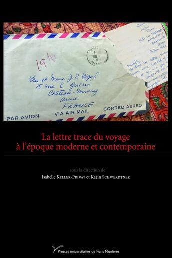 Couverture du livre « La lettre trace du voyage a l'epoque moderne et contemporaine » de Keller-Privat aux éditions Pu De Paris Nanterre