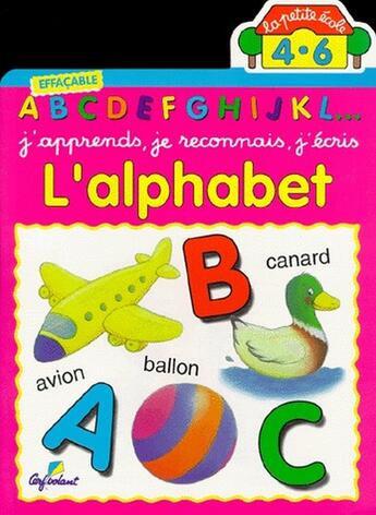 Couverture du livre « L'alphabet - la petite ecole - vol06 » de Jacques Beaumont aux éditions Cerf Volant