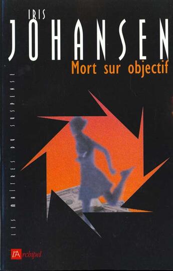 Couverture du livre « Mort Sur Objectif » de Iris Johansen aux éditions Archipel