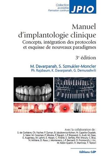 Couverture du livre « Manuel d'implantologie clinique ; concepts, intégration des protocoles et esquisse de nouveaux paradigmes (3e édition) » de Mithridad Davarpanah aux éditions Cahiers De Protheses