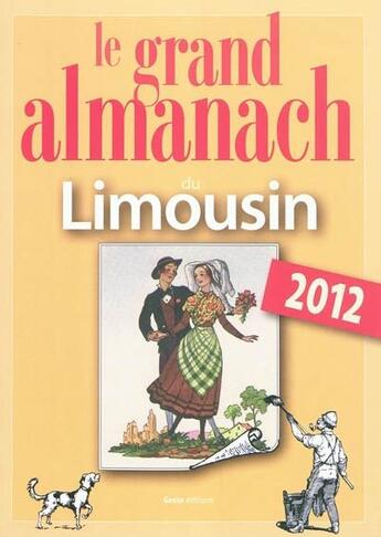 Couverture du livre « Le grand almanach du Limousin 2012 » de  aux éditions Geste