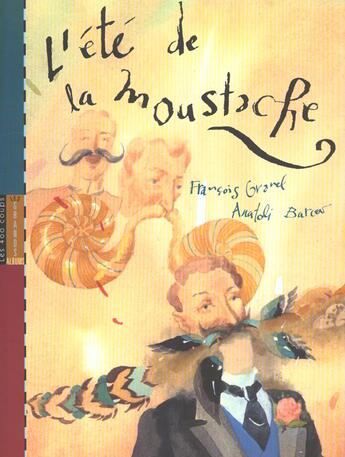 Couverture du livre « Ete De La Moustache (L') » de Gravel/Burcev aux éditions 400 Coups