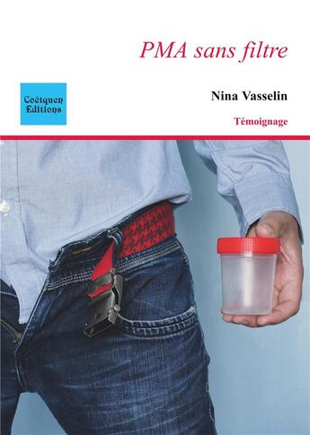 Couverture du livre « PMA sans filtre » de Nina Vasselin aux éditions Coetquen