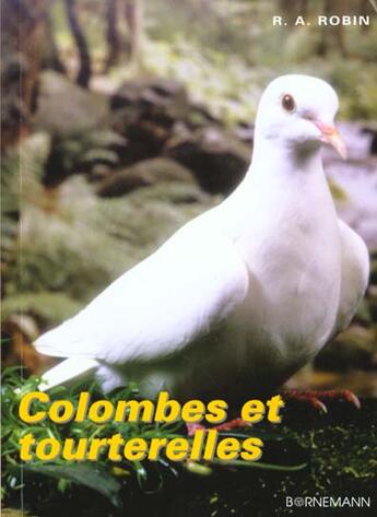 Couverture du livre « Colombes et tourterelles » de Robin Olivier aux éditions Bornemann