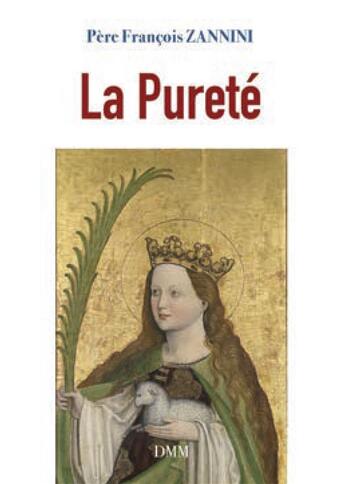 Couverture du livre « La pureté » de Francois Zannini aux éditions Dominique Martin Morin