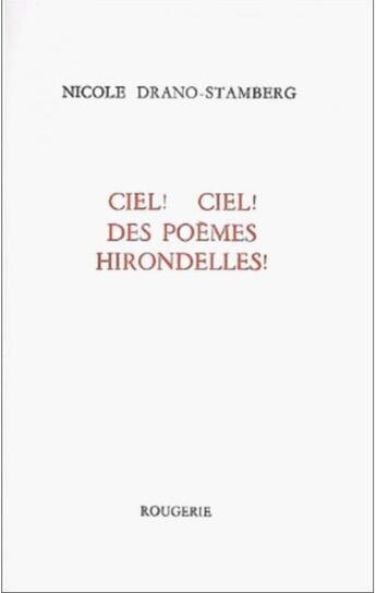 Couverture du livre « Ciel ! ciel ! des poemes hirondelles ! » de Drano-Stamber Nicole aux éditions Rougerie
