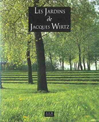 Couverture du livre « Les jardins de jacques wirtz » de Bartomeu/Laroze aux éditions Aam - Archives D'architecture Moderne