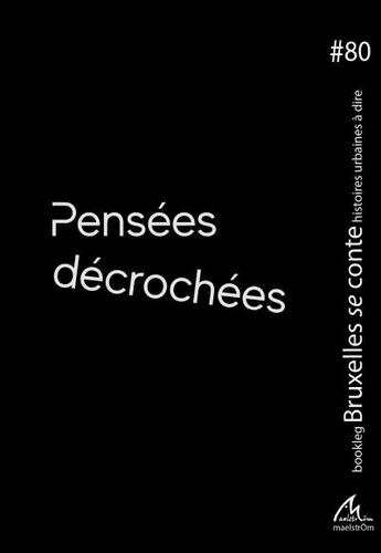 Couverture du livre « Pensees decrochees » de  aux éditions Maelstrom