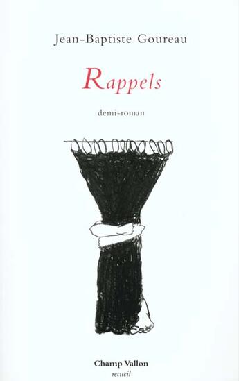 Couverture du livre « Rappels » de Jean-Baptiste Goureau aux éditions Champ Vallon