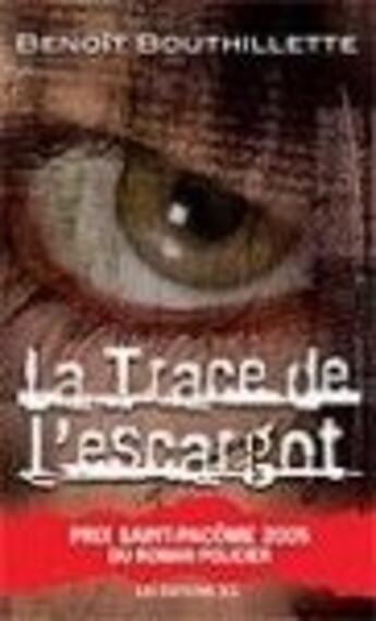 Couverture du livre « La trace de l'escargot » de Benoit Bouthillette aux éditions Jcl