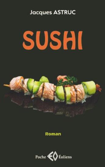 Couverture du livre « Sushi » de Jacques Astruc aux éditions Erosonyx