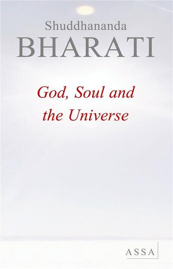 Couverture du livre « God, Soul and the Universe ; the Revelations of Saint Meikandar » de Bharati Shuddhananda aux éditions Assa