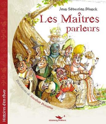 Couverture du livre « Les maîtres parleurs » de Jean-Sebastien Blanck et Jonathan Bousmar aux éditions Alzabane