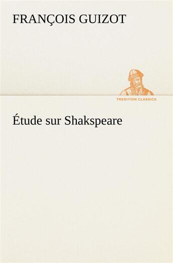 Couverture du livre « Etude sur shakspeare » de Guizot M. (Francois) aux éditions Tredition