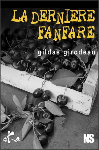 Couverture du livre « La dernière fanfare » de Gildas Girodeau aux éditions Ska