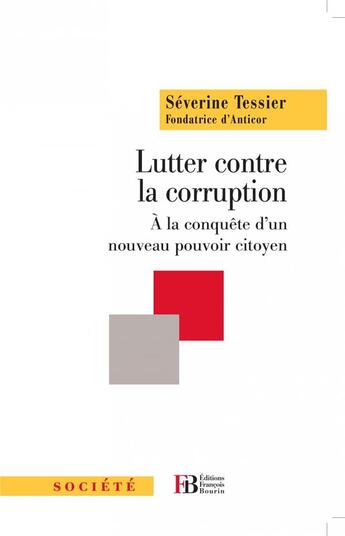 Couverture du livre « Lutter contre la corruption ; naissance d'un contre-pouvoir citoyen en France » de Severine Tessier aux éditions Les Peregrines