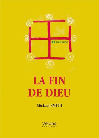 Couverture du livre « La fin de Dieu » de Mickael Smith aux éditions Verone