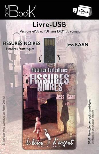 Couverture du livre « USEBOOK - FISSURES NOIRES » de Jess Kaan aux éditions Le Heron D'argent