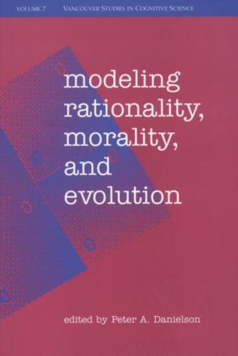 Couverture du livre « Modeling Rationality, Morality, and Evolution » de Danielson Peter aux éditions Oxford University Press Usa