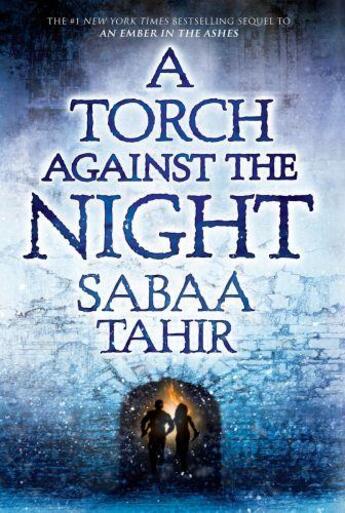 Couverture du livre « A TORCH AGAINST THE NIGHT - AN EMBER IN ASHES 2 » de Sabaa Tahir aux éditions Razorbill