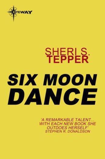 Couverture du livre « Six Moon Dance » de Tepper Sheri S aux éditions Orion Digital