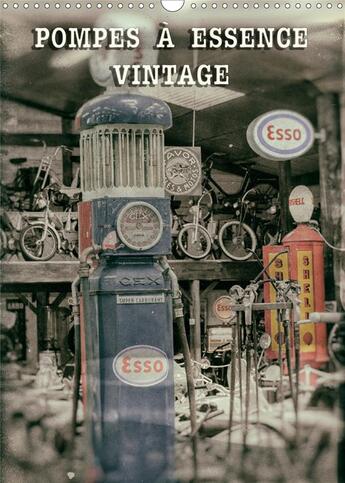 Couverture du livre « Pompes a essence vintage calendrier mural 2020 din a3 vertical - pompes de carburant d une autr » de Thierry Planche aux éditions Calvendo