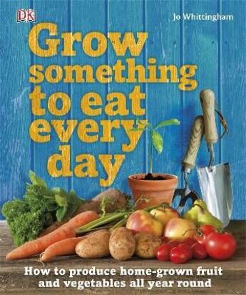 Couverture du livre « Grow something to eat every day » de Jo Whittingham aux éditions Dorling Kindersley