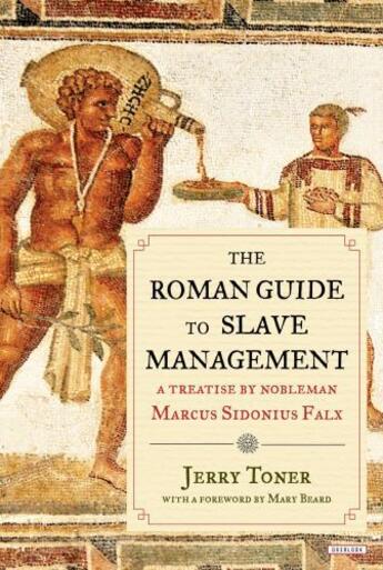 Couverture du livre « The Roman Guide to Slave Management » de Toner Jerry aux éditions Overlook